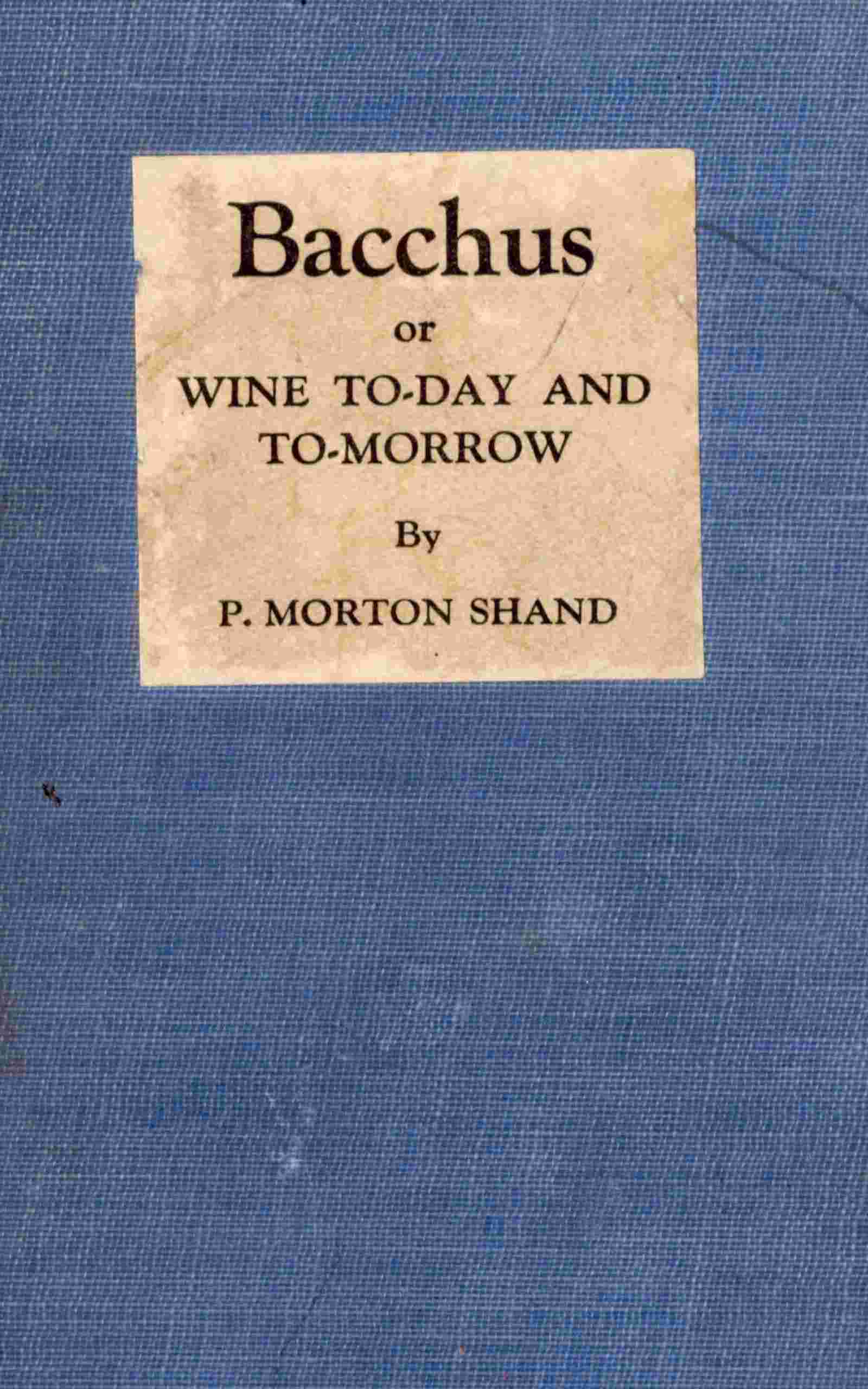 Bacchus; or, wine to-day and to-morrow cover
