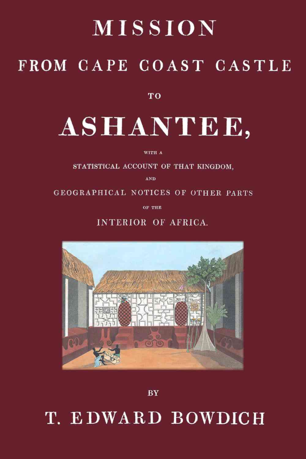 Mission from Cape Coast Castle to Ashantee cover