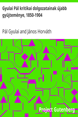 Gyulai Pál kritikai dolgozatainak újabb gyüjteménye, 1850-1904 cover