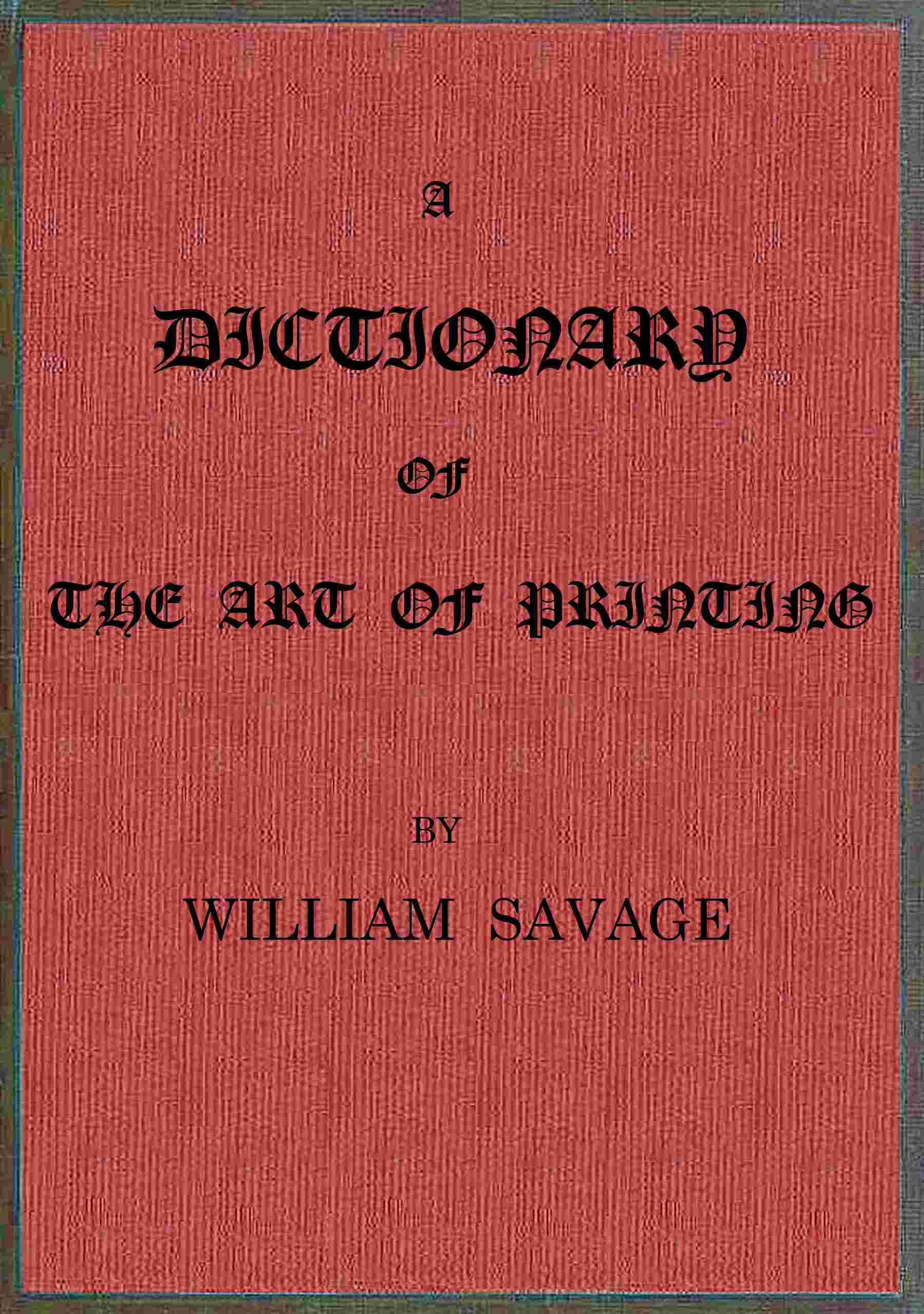 A dictionary of the art of printing cover