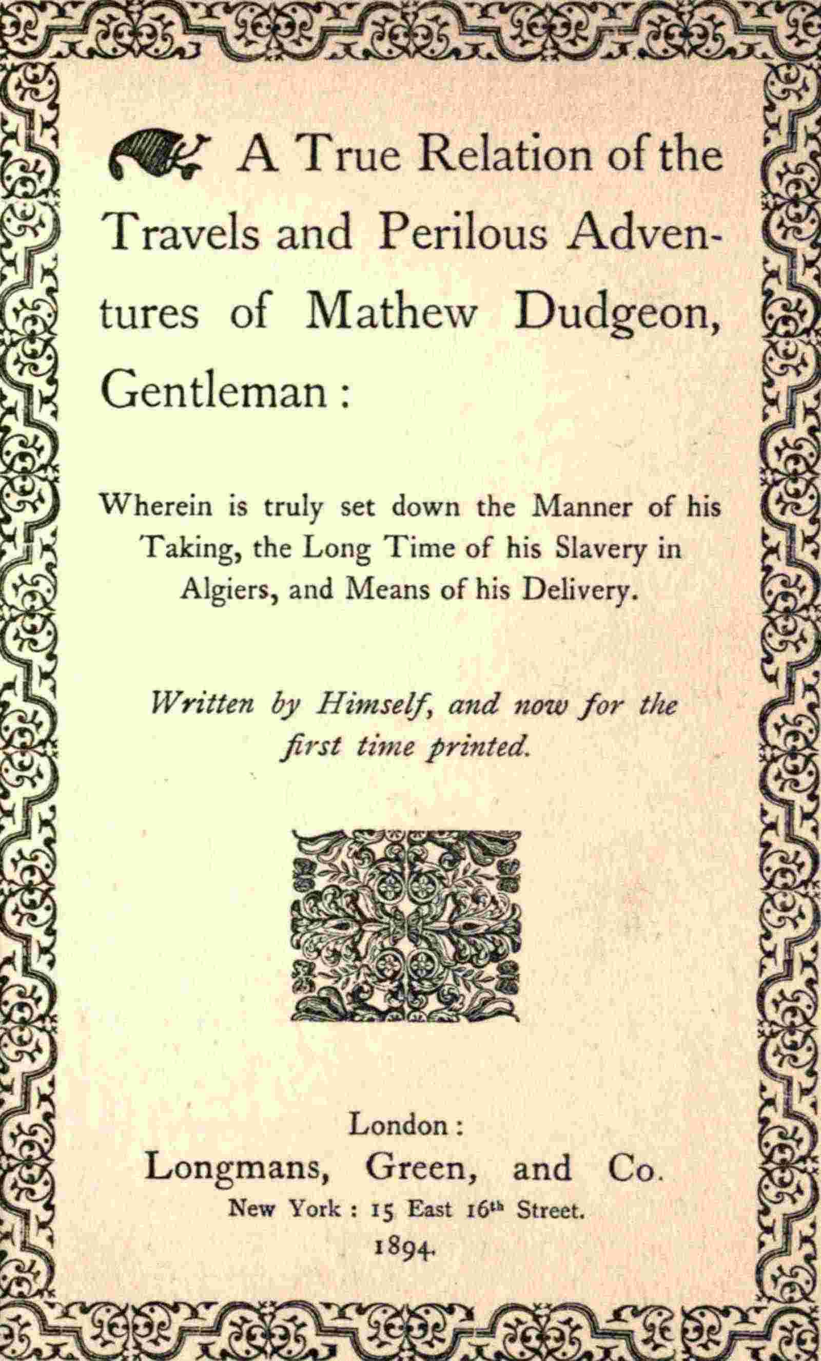 A true relation of the travels and perilous adventures of Mathew Dudgeon, gentleman cover