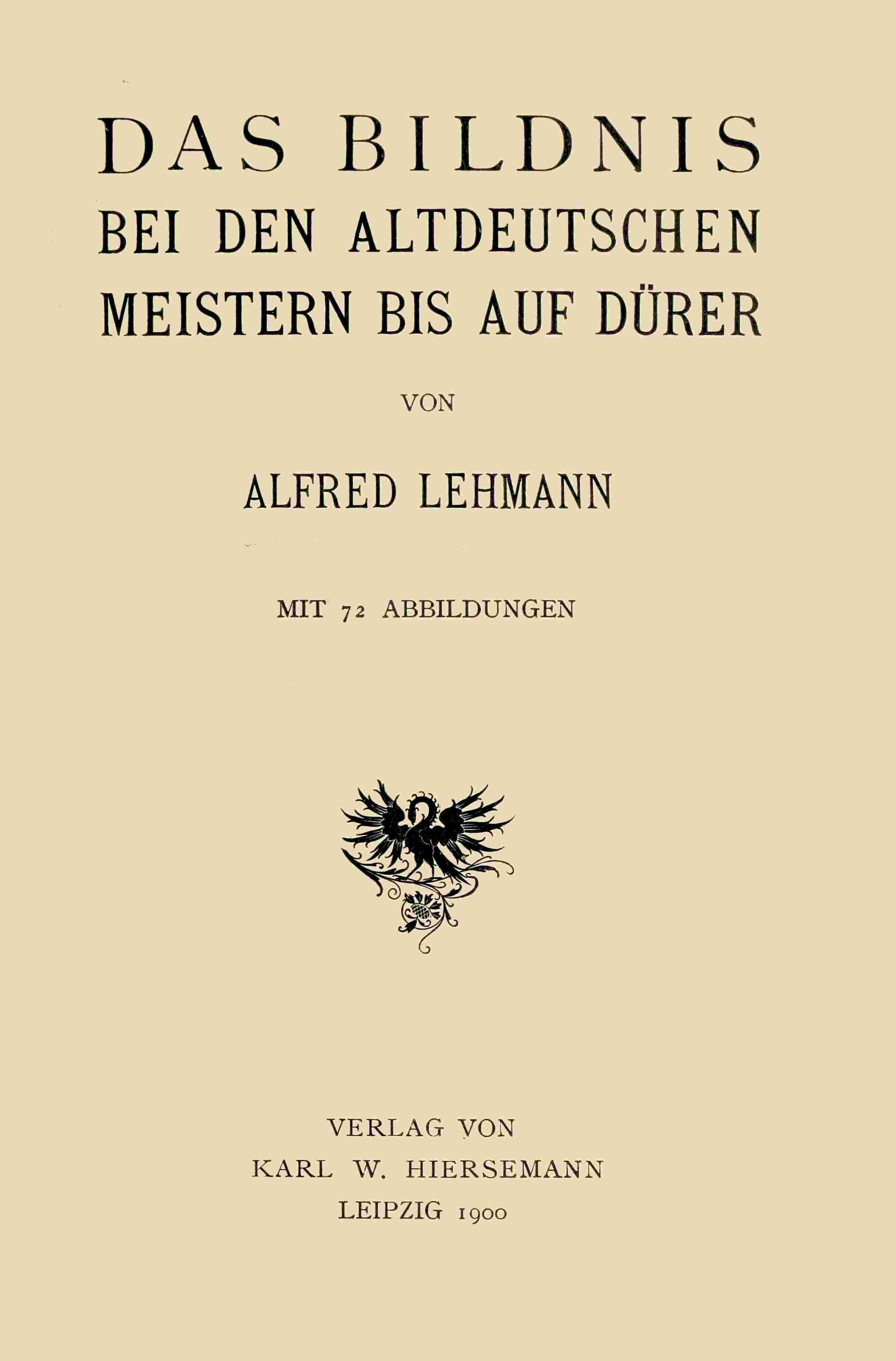 Das Bildnis bei den altdeutschen Meistern bis auf Dürer cover