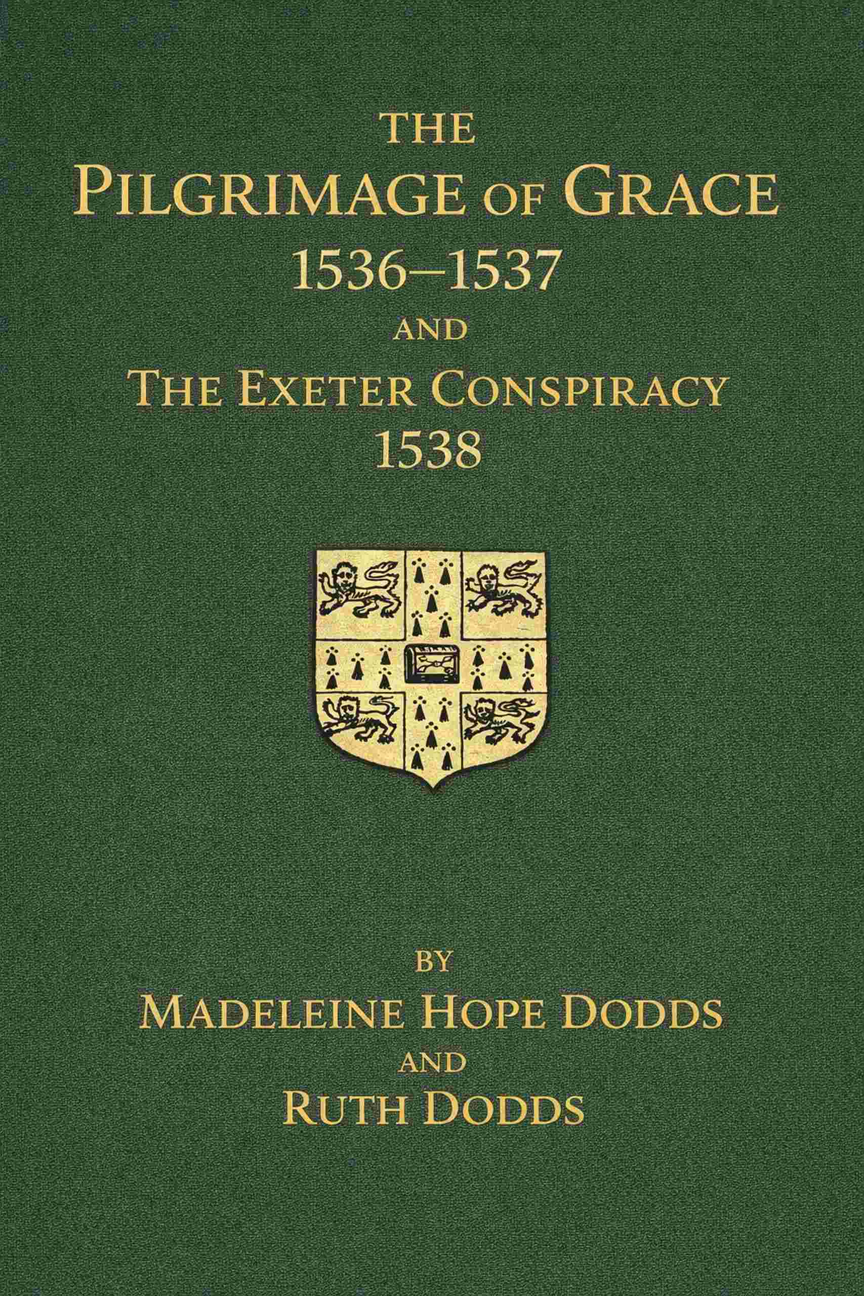 The Pilgrimage of Grace, 1536-1537, and the Exeter Conspiracy, 1538, Volume 1 (of 2) cover