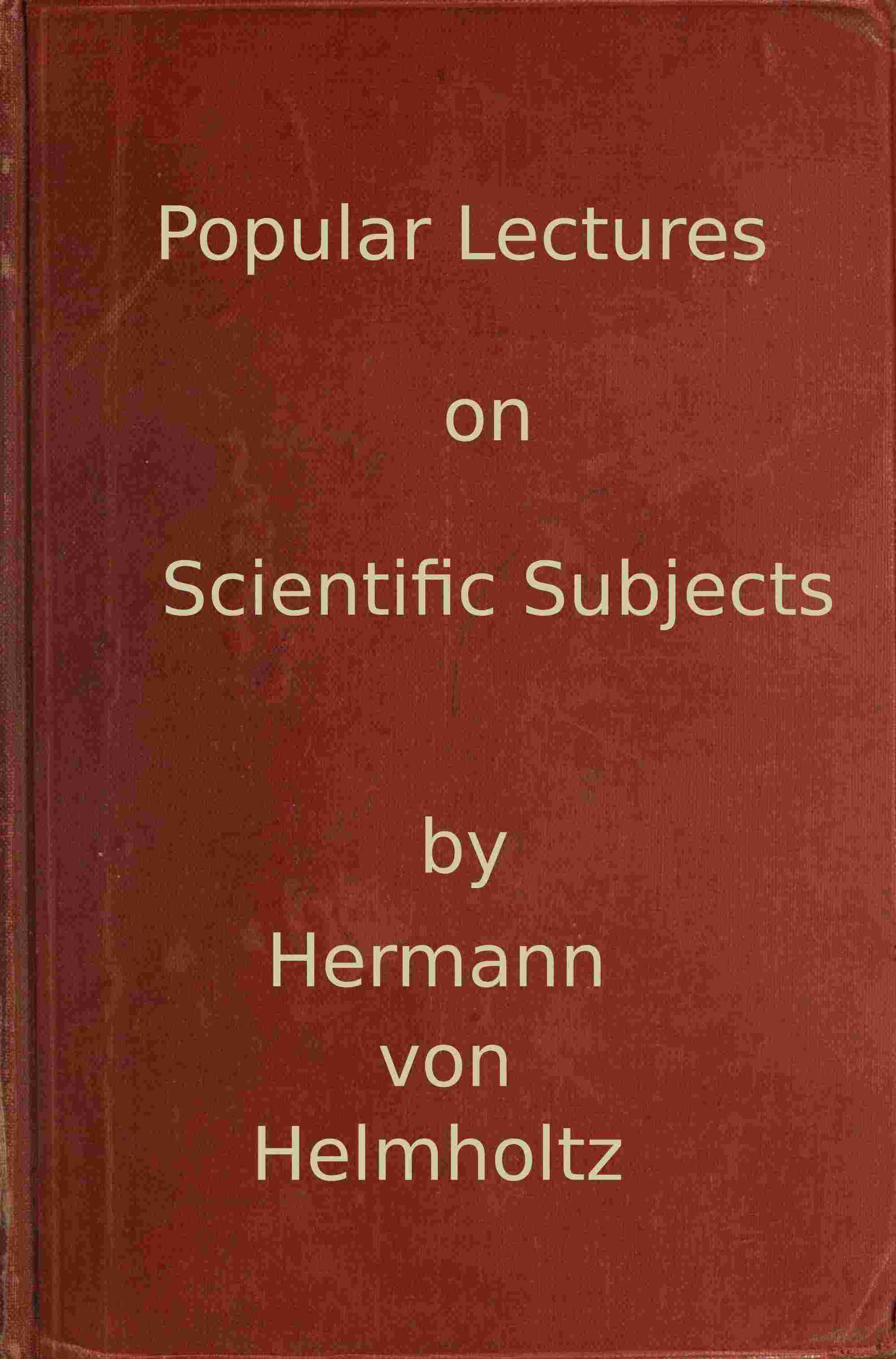 Popular lectures on scientific subjects cover