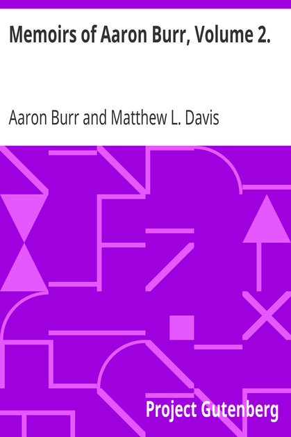 Memoirs of Aaron Burr, Volume 2. cover