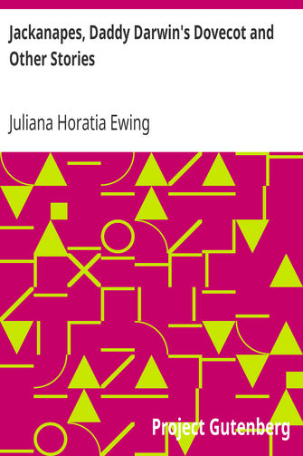 Jackanapes, Daddy Darwin's Dovecot and Other Stories cover