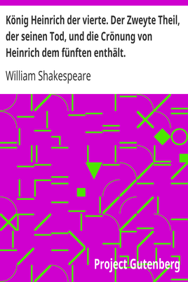 König Heinrich der vierte. Der Zweyte Theil, der seinen Tod, und die Crönung von Heinrich dem fünften enthält. cover