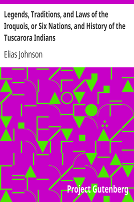 Legends, Traditions, and Laws of the Iroquois, or Six Nations, and History of the Tuscarora Indians cover