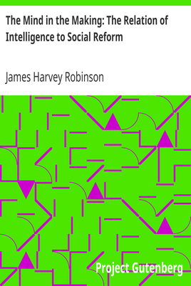 The Mind in the Making: The Relation of Intelligence to Social Reform cover