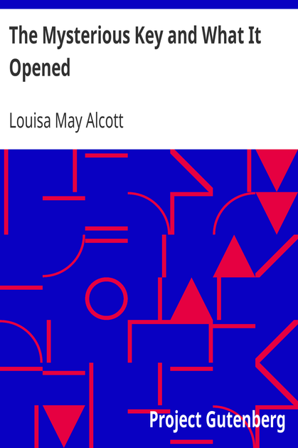 The Mysterious Key and What It Opened cover