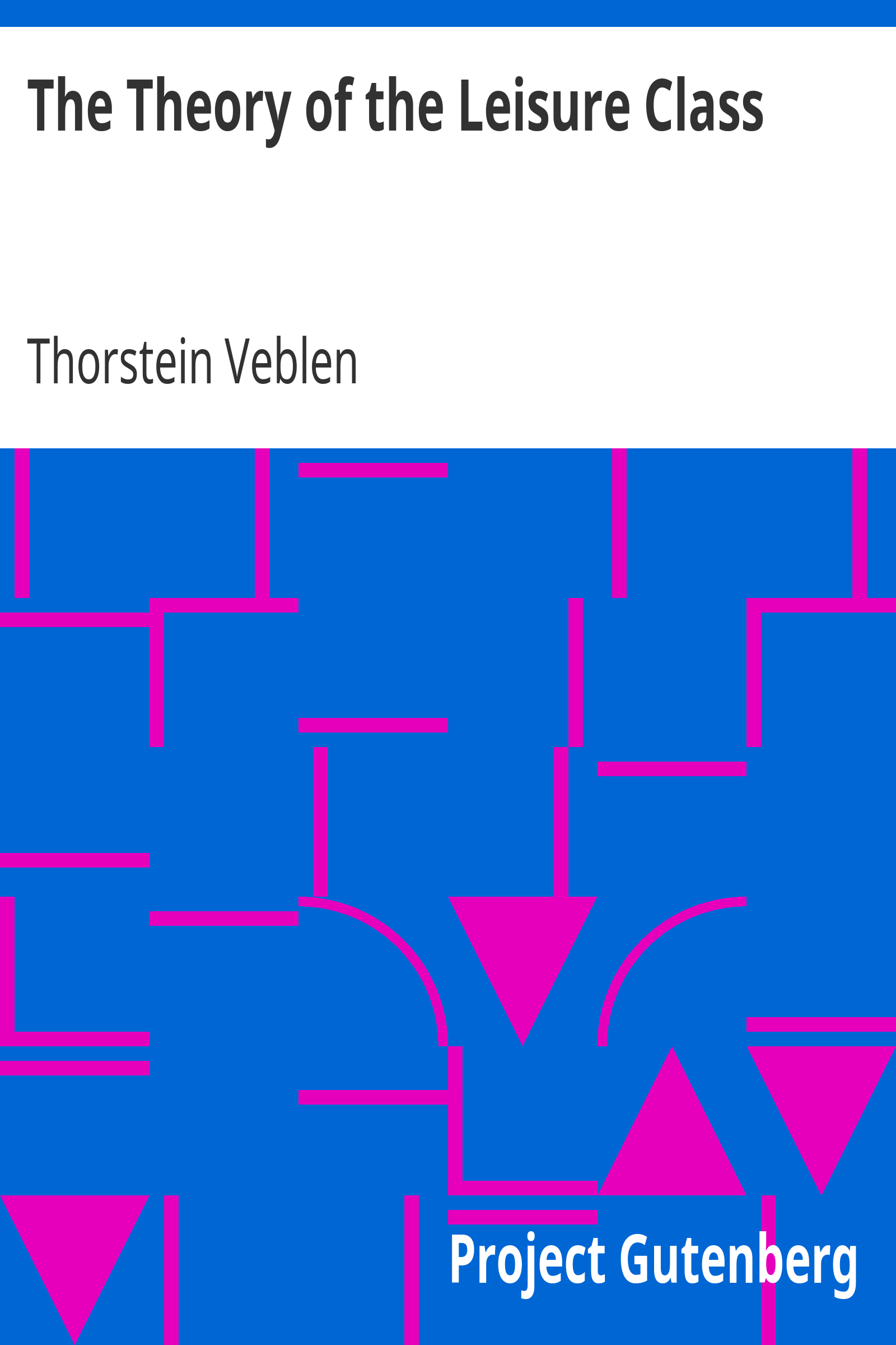 The Theory of the Leisure Class cover