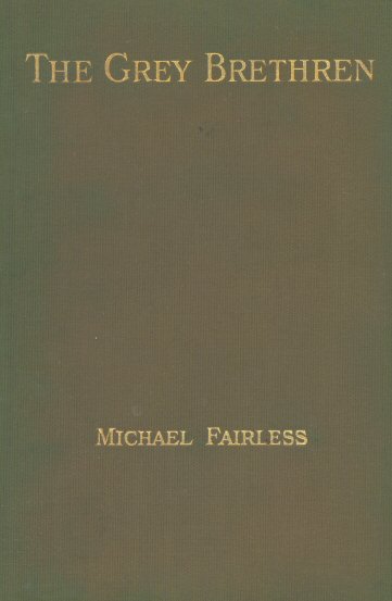 The Grey Brethren, and Other Fragments in Prose and Verse cover