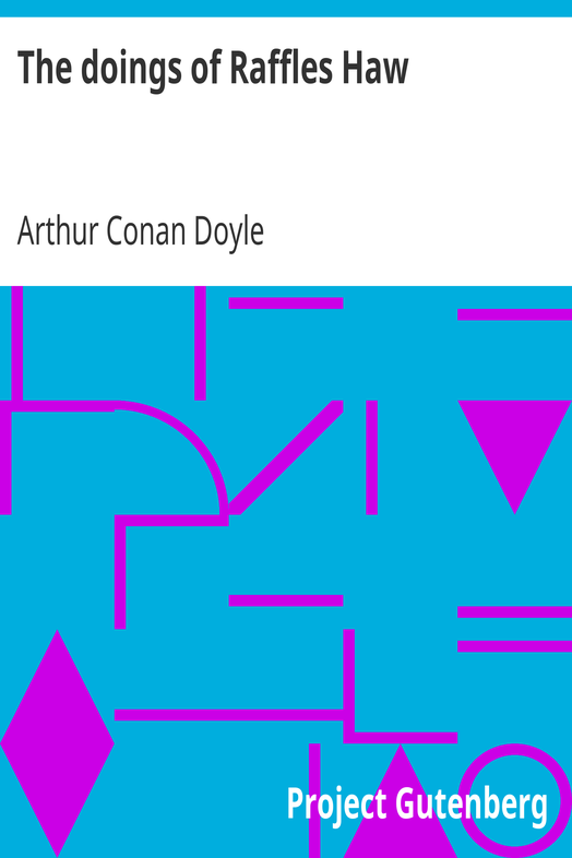 The doings of Raffles Haw cover