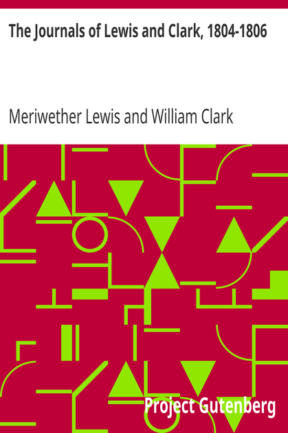 The Journals of Lewis and Clark, 1804-1806 cover