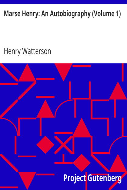 Marse Henry: An Autobiography (Volume 1) cover