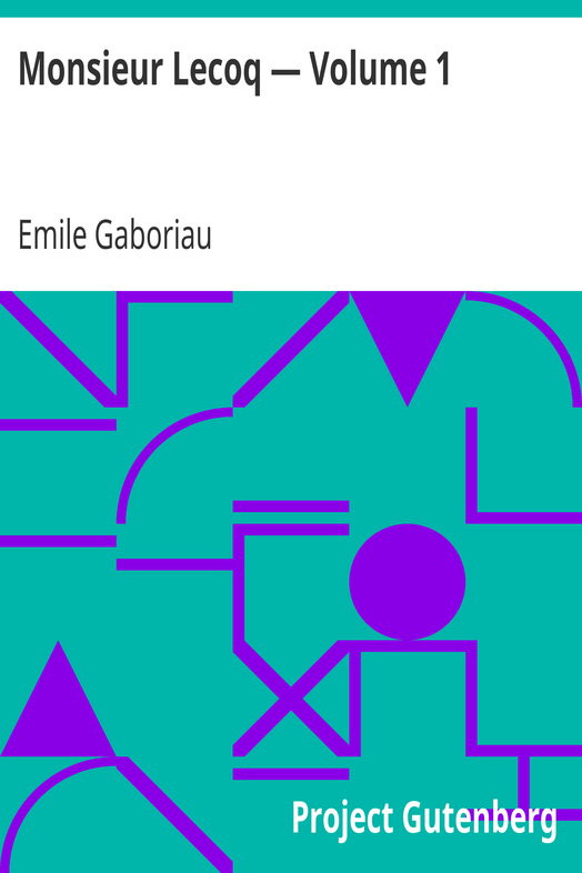 Monsieur Lecoq — Volume 1 / L'enquête cover