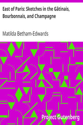 East of Paris: Sketches in the Gâtinais, Bourbonnais, and Champagne cover