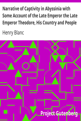 Narrative of Captivity in Abyssinia with Some Account of the Late Emperor the Late Emperor Theodore, His Country and People cover