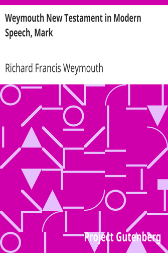 Weymouth New Testament in Modern Speech, Mark cover
