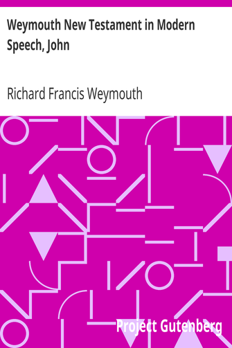 Weymouth New Testament in Modern Speech, John cover