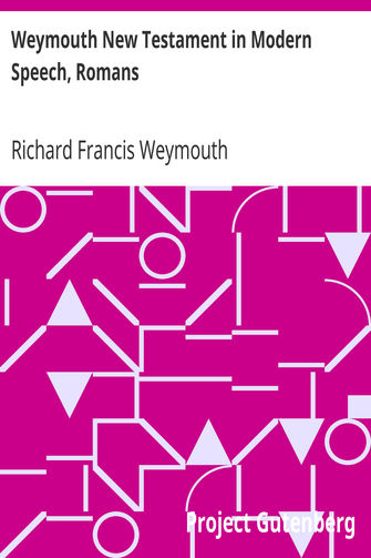 Weymouth New Testament in Modern Speech, Romans cover