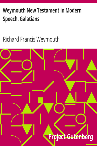 Weymouth New Testament in Modern Speech, Galatians cover