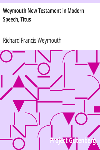 Weymouth New Testament in Modern Speech, Titus cover