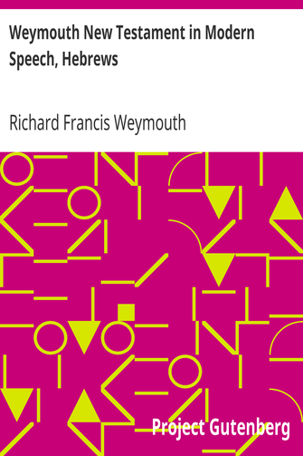 Weymouth New Testament in Modern Speech, Hebrews cover