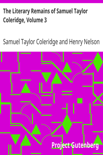 The Literary Remains of Samuel Taylor Coleridge, Volume 3 cover