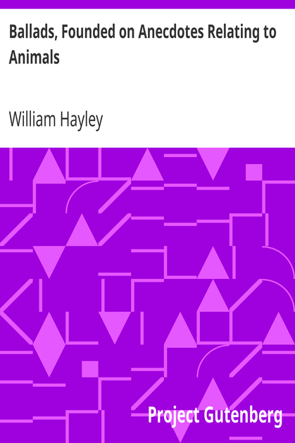 Ballads, Founded on Anecdotes Relating to Animals cover