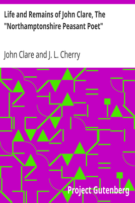 Life and Remains of John Clare, The "Northamptonshire Peasant Poet" cover
