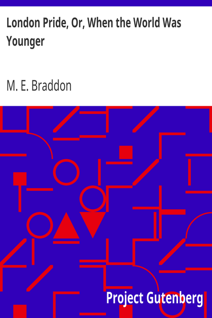 London Pride, Or, When the World Was Younger cover