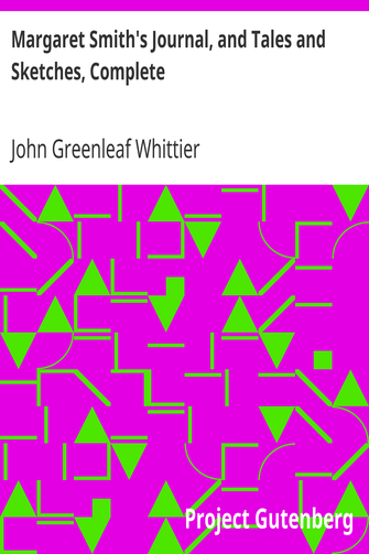 Margaret Smith's Journal, and Tales and Sketches, Complete / Volume V of The Works of John Greenleaf Whittier cover