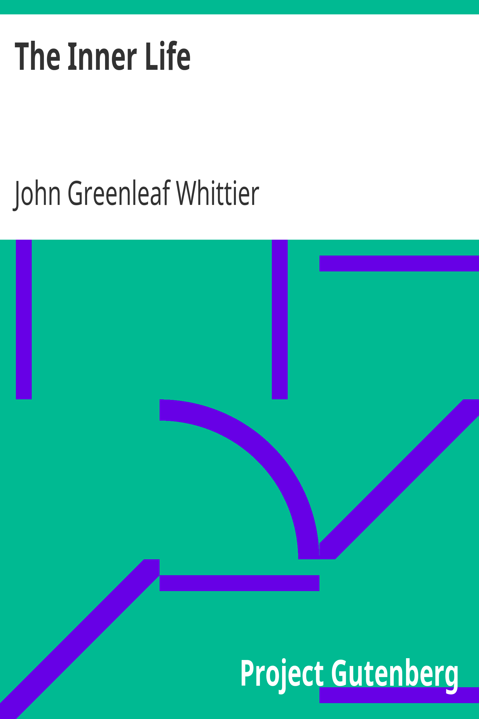 The Inner Life / Part 3 from The Works of John Greenleaf Whittier, Volume VII cover