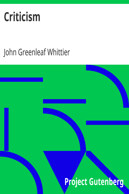 Criticism / Part 4 from The Works of John Greenleaf Whittier, Volume VII cover
