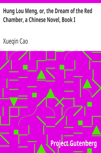 Hung Lou Meng, or, the Dream of the Red Chamber, a Chinese Novel, Book I cover