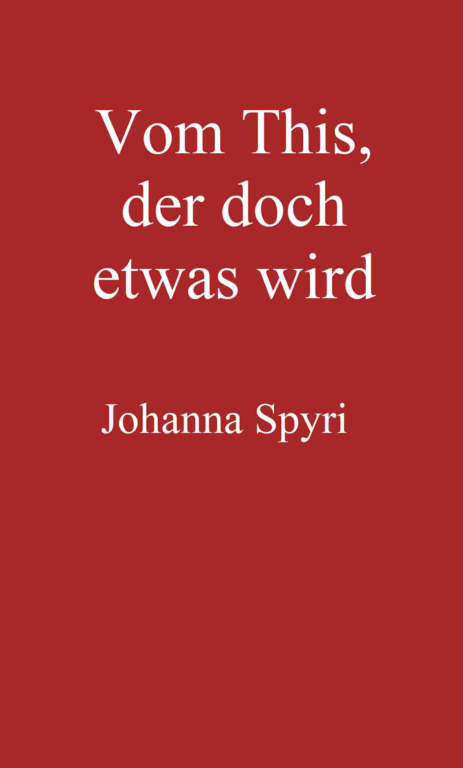 Vom This, der doch etwas wird / Erzählung cover