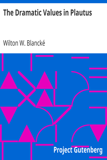 The Dramatic Values in Plautus cover